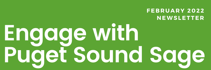 Engage with Puget Sound Sage: February 2022 Newsletter